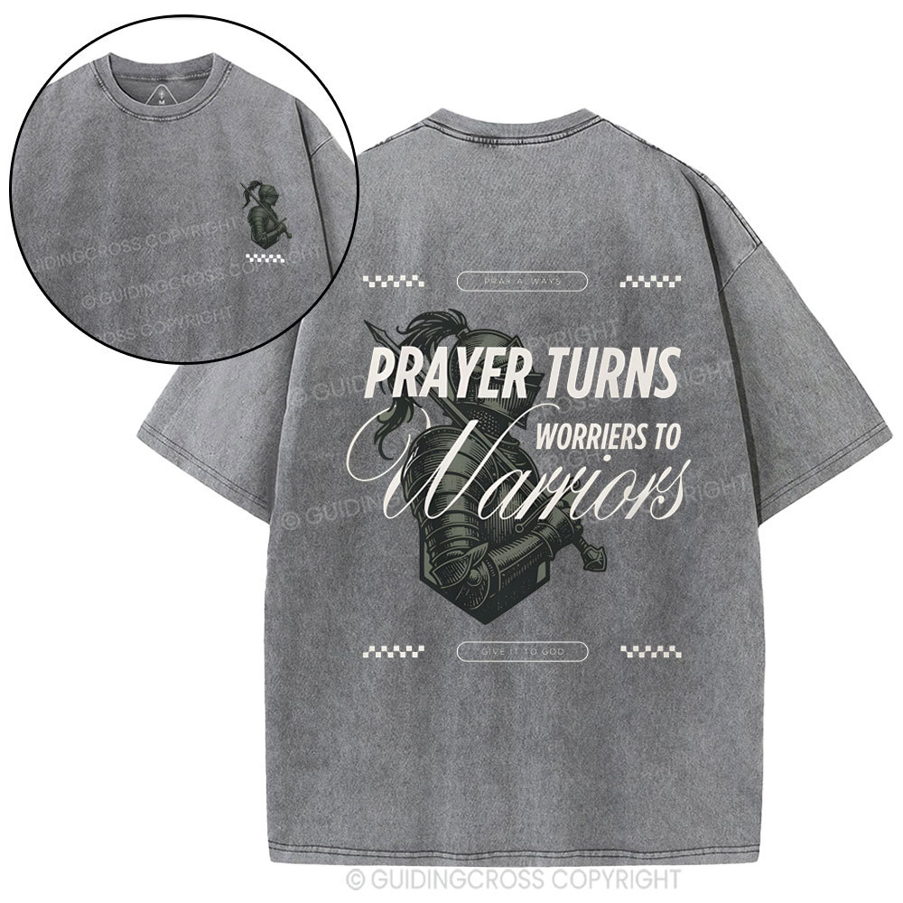 Prayer Turns Worries To Warriors Christian Washed T-Shirt