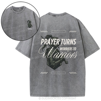 Prayer Turns Worries To Warriors Christian Washed T-Shirt