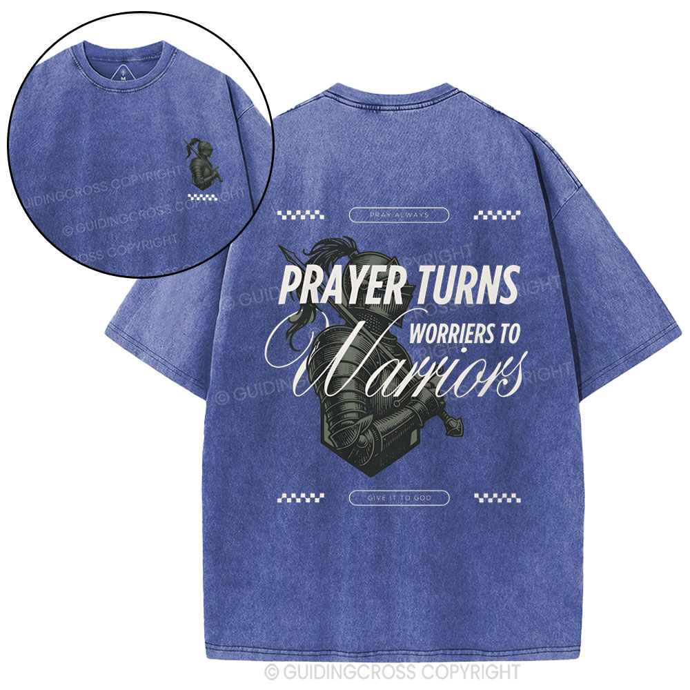 Prayer Turns Worries To Warriors Christian Washed T-Shirt