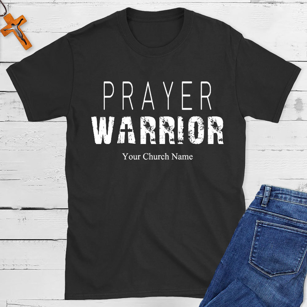 Personalized Prayer Warrior Christian T-Shirt