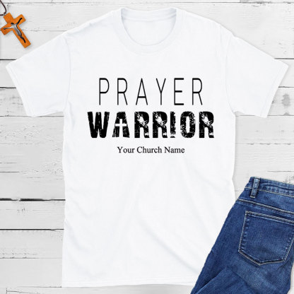 Personalized Prayer Warrior Christian T-Shirt
