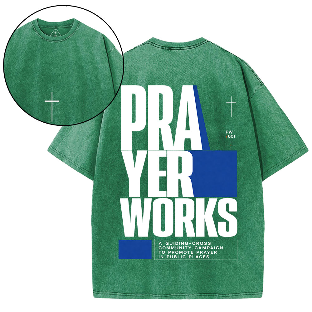Prayer Works Christian Washed T-Shirt