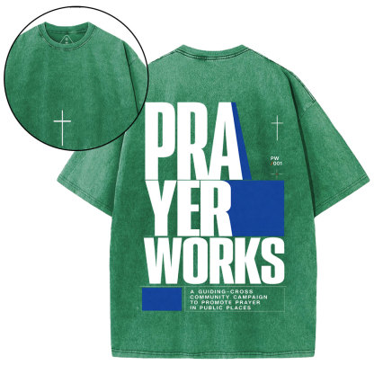 Prayer Works Christian Washed T-Shirt
