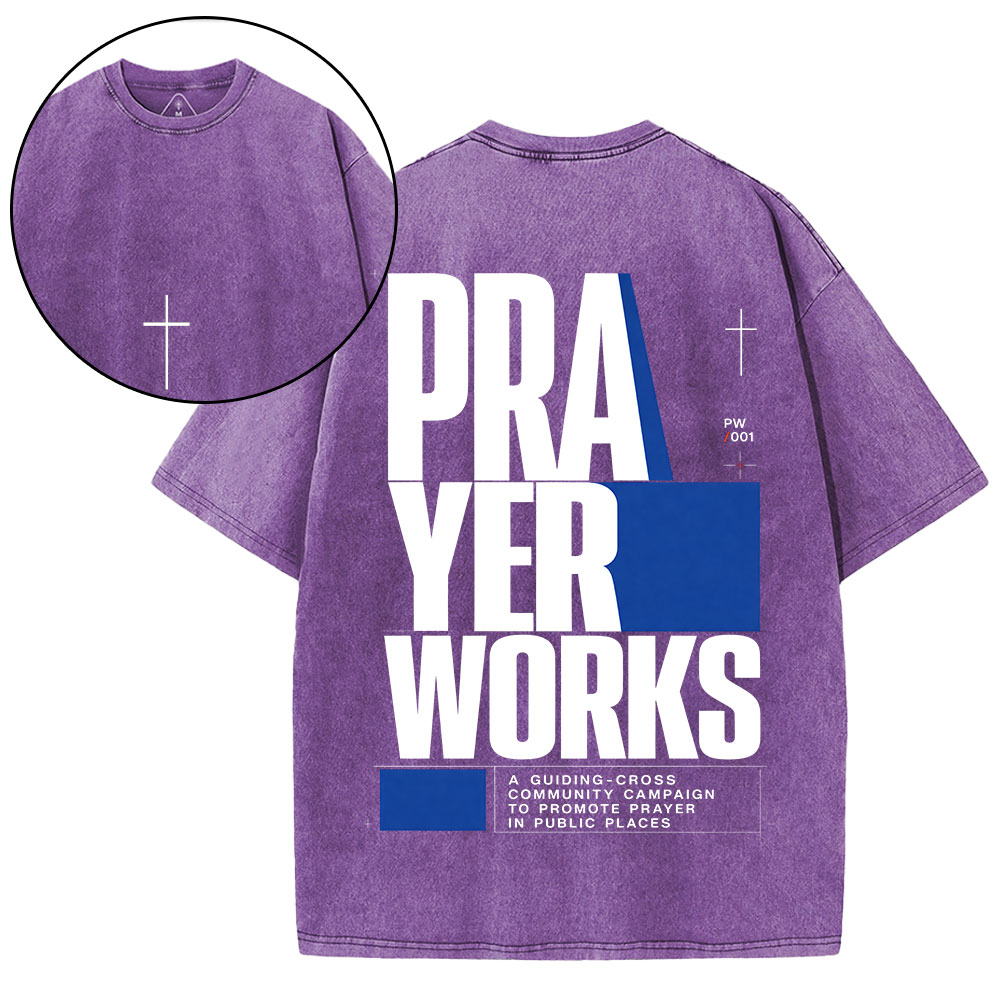 Prayer Works Christian Washed T-Shirt