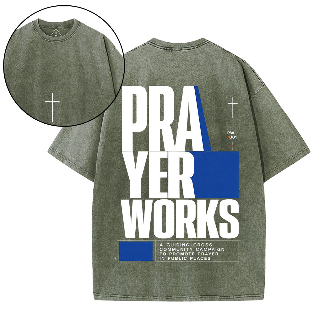 Prayer Works Christian Washed T-Shirt