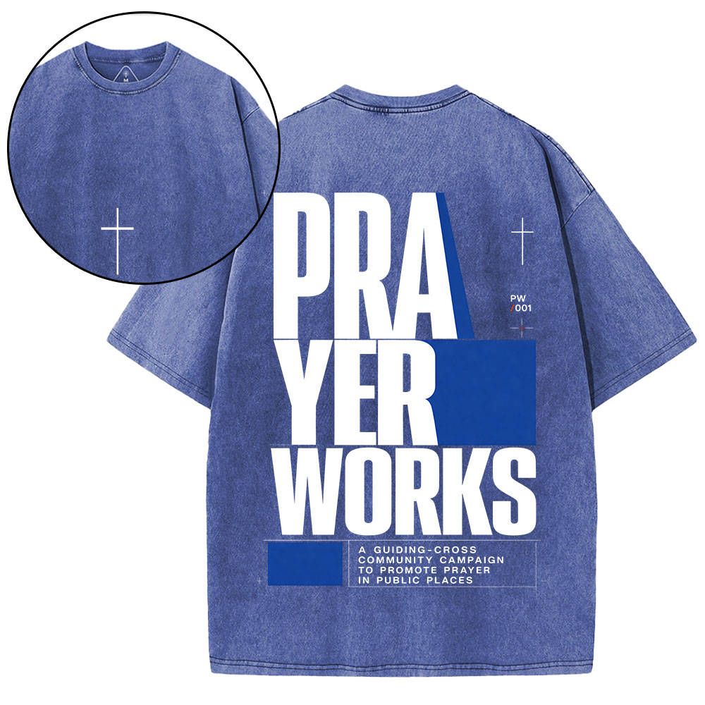 Prayer Works Christian Washed T-Shirt