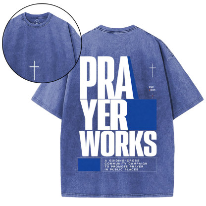 Prayer Works Christian Washed T-Shirt