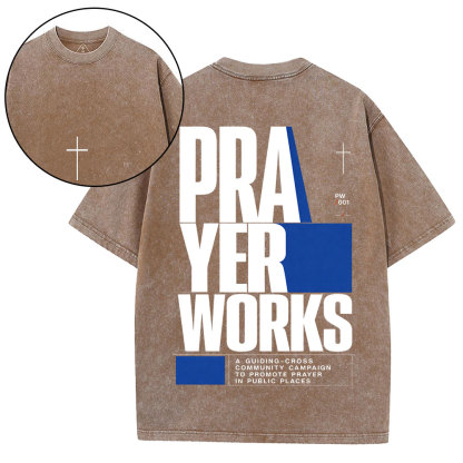 Prayer Works Christian Washed T-Shirt