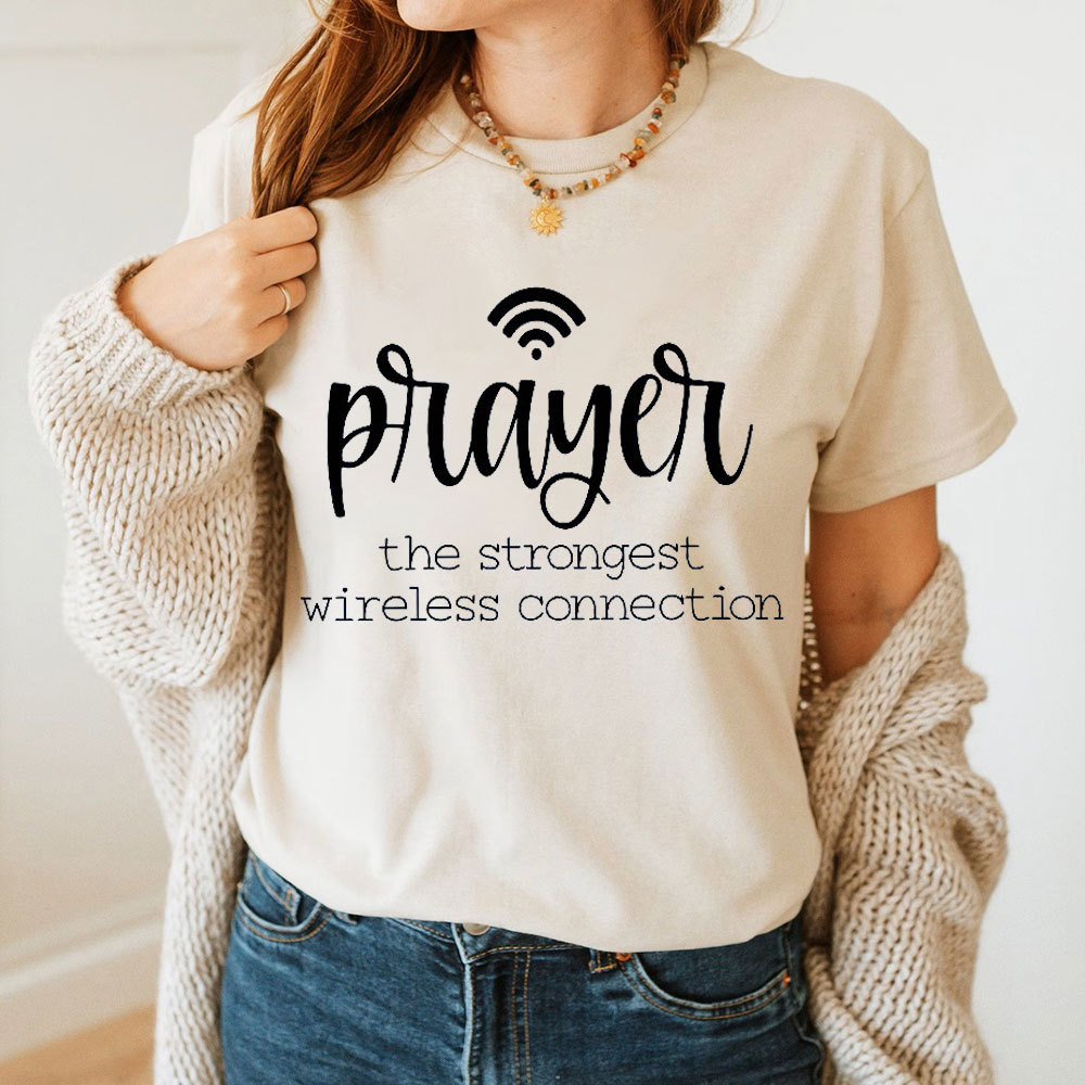 Prayers The Strongest Wireless Connection T-Shirt
