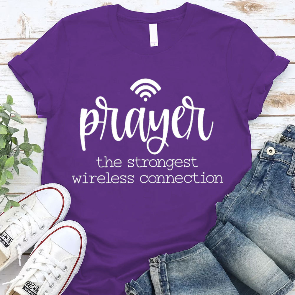 Prayers The Strongest Wireless Connection T-Shirt