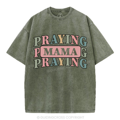 Praying Mama Christian Washed T-Shirt