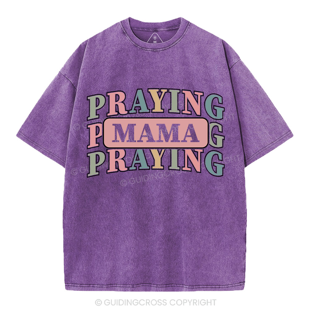 Praying Mama Christian Washed T-Shirt