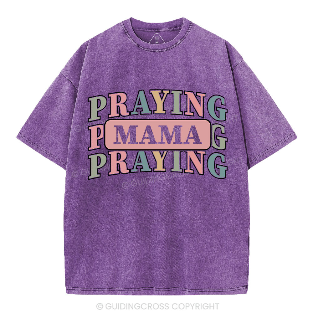 Praying Mama Christian Washed T-Shirt