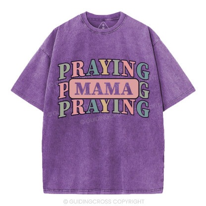 Praying Mama Christian Washed T-Shirt