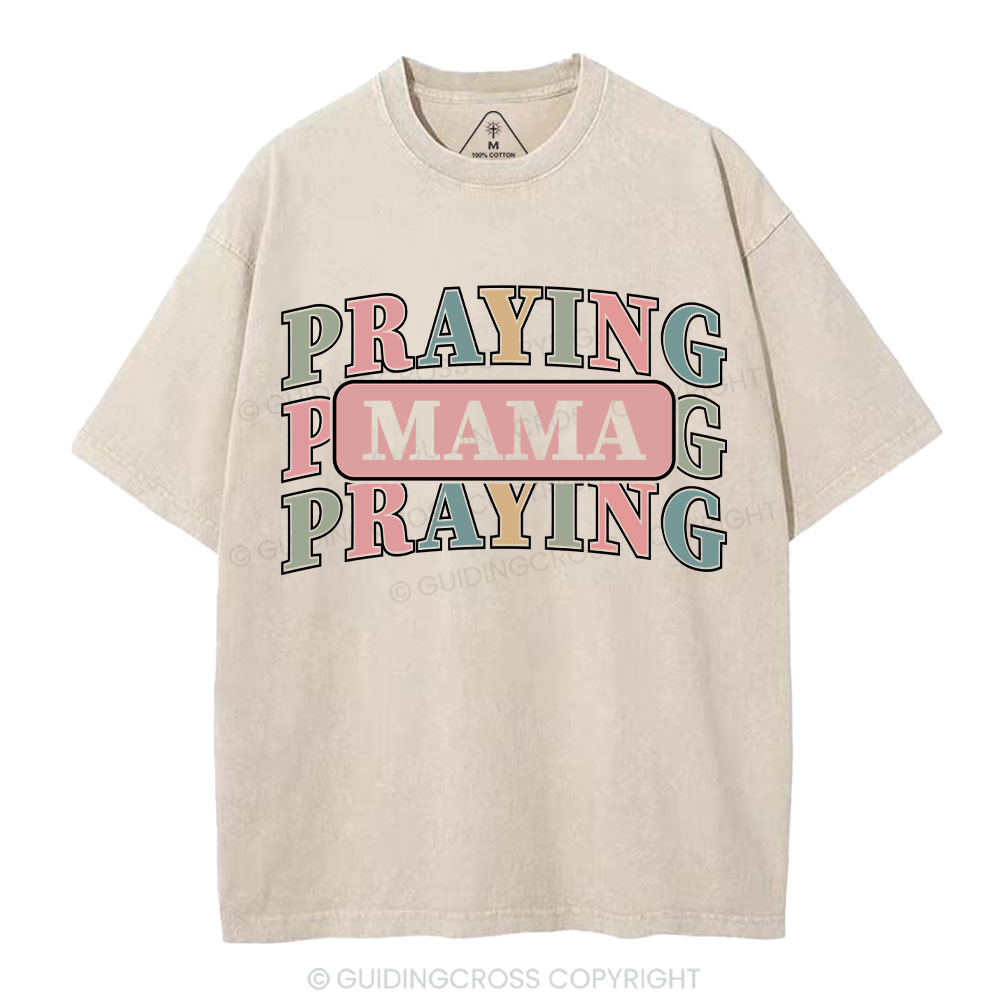 Praying Mama Christian Washed T-Shirt