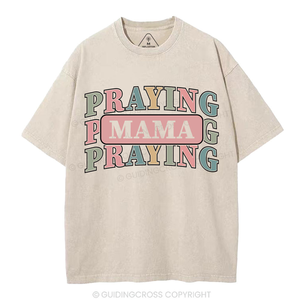 Praying Mama Christian Washed T-Shirt
