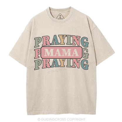 Praying Mama Christian Washed T-Shirt