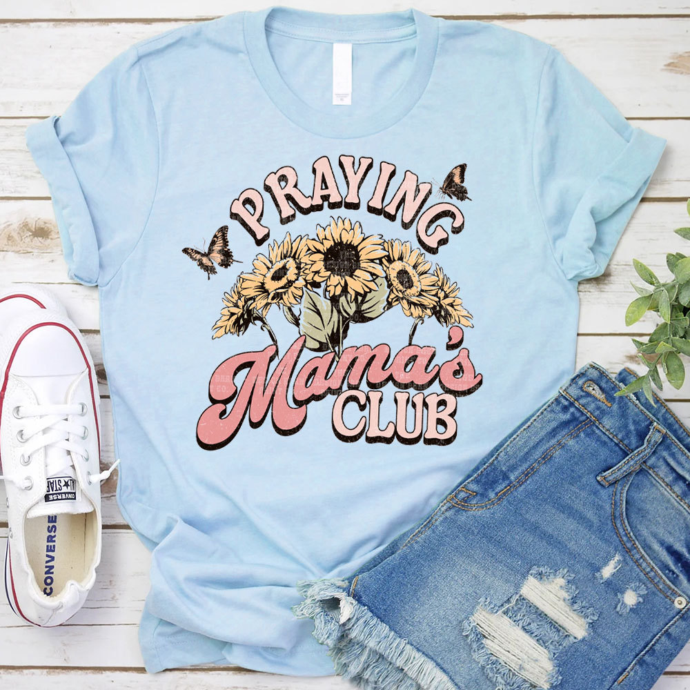 Praying Mama's Club Christian T-Shirt