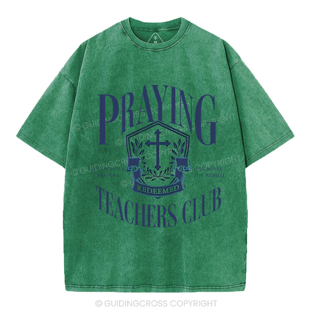 Praying Teachers Club Christian Washed T-Shirt