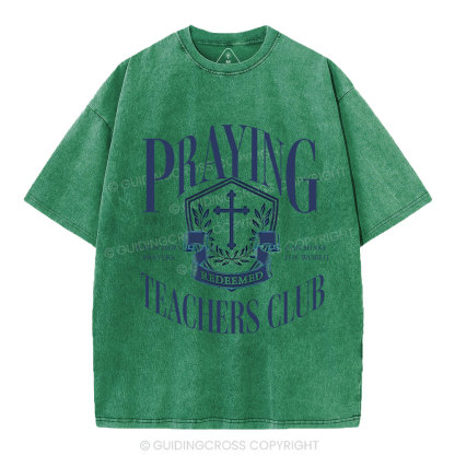 Praying Teachers Club Christian Washed T-Shirt