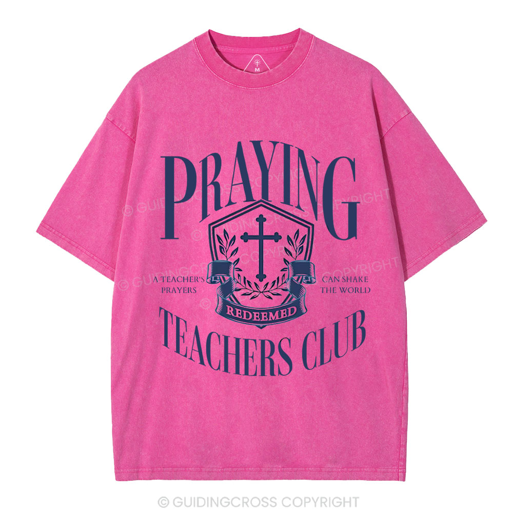 Praying Teachers Club Christian Washed T-Shirt