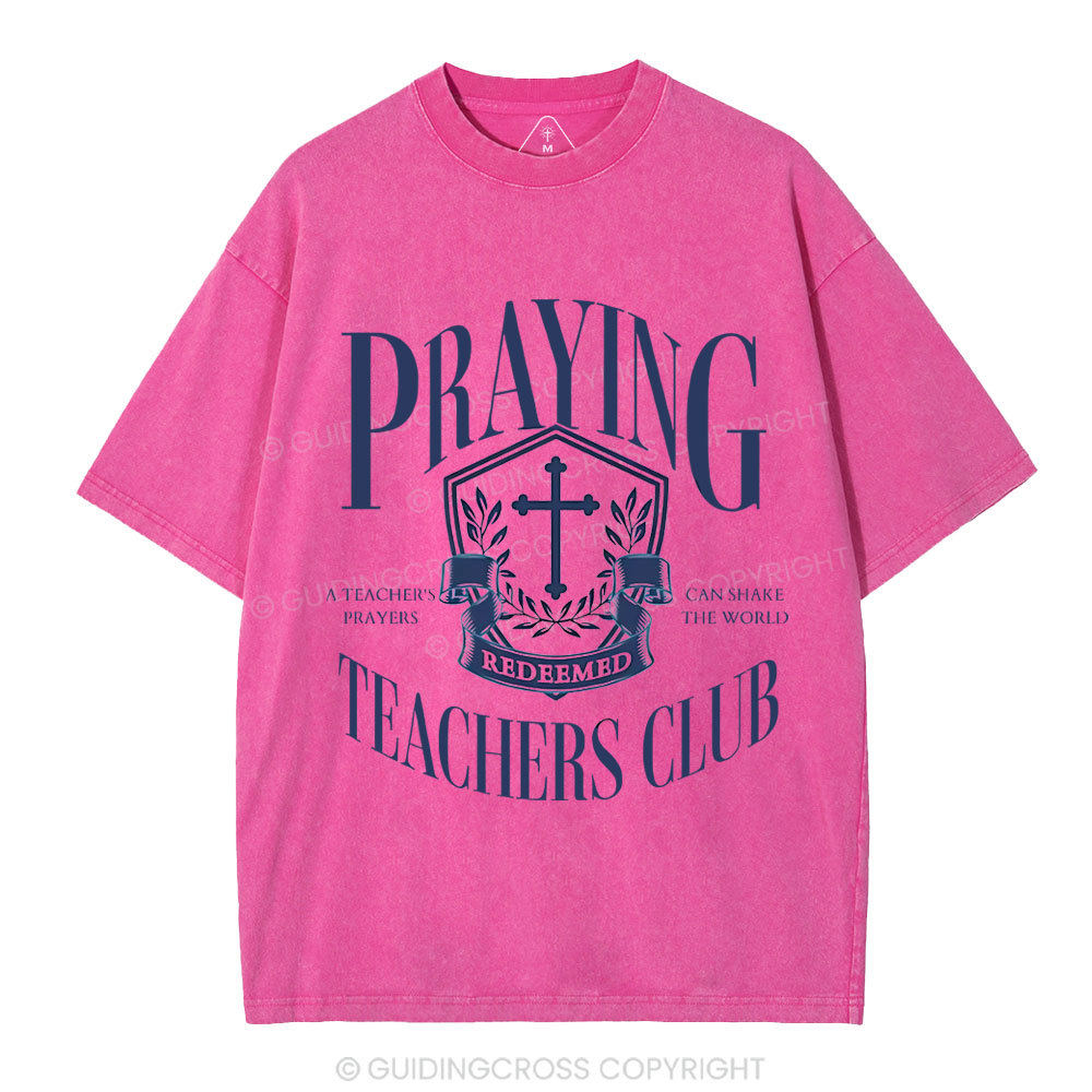 Praying Teachers Club Christian Washed T-Shirt