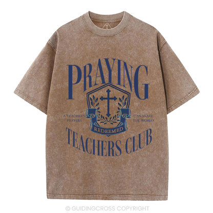Praying Teachers Club Christian Washed T-Shirt