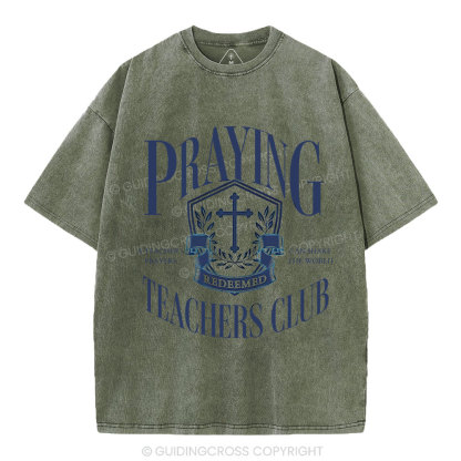 Praying Teachers Club Christian Washed T-Shirt