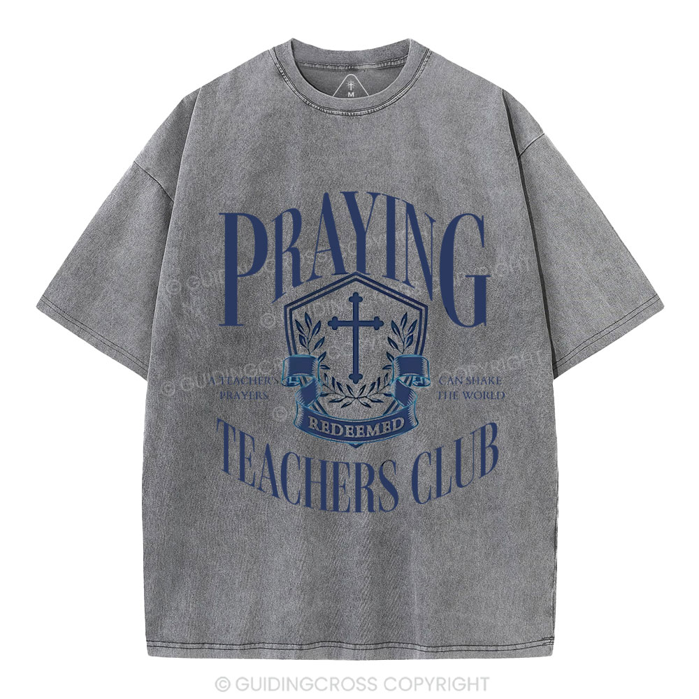 Praying Teachers Club Christian Washed T-Shirt