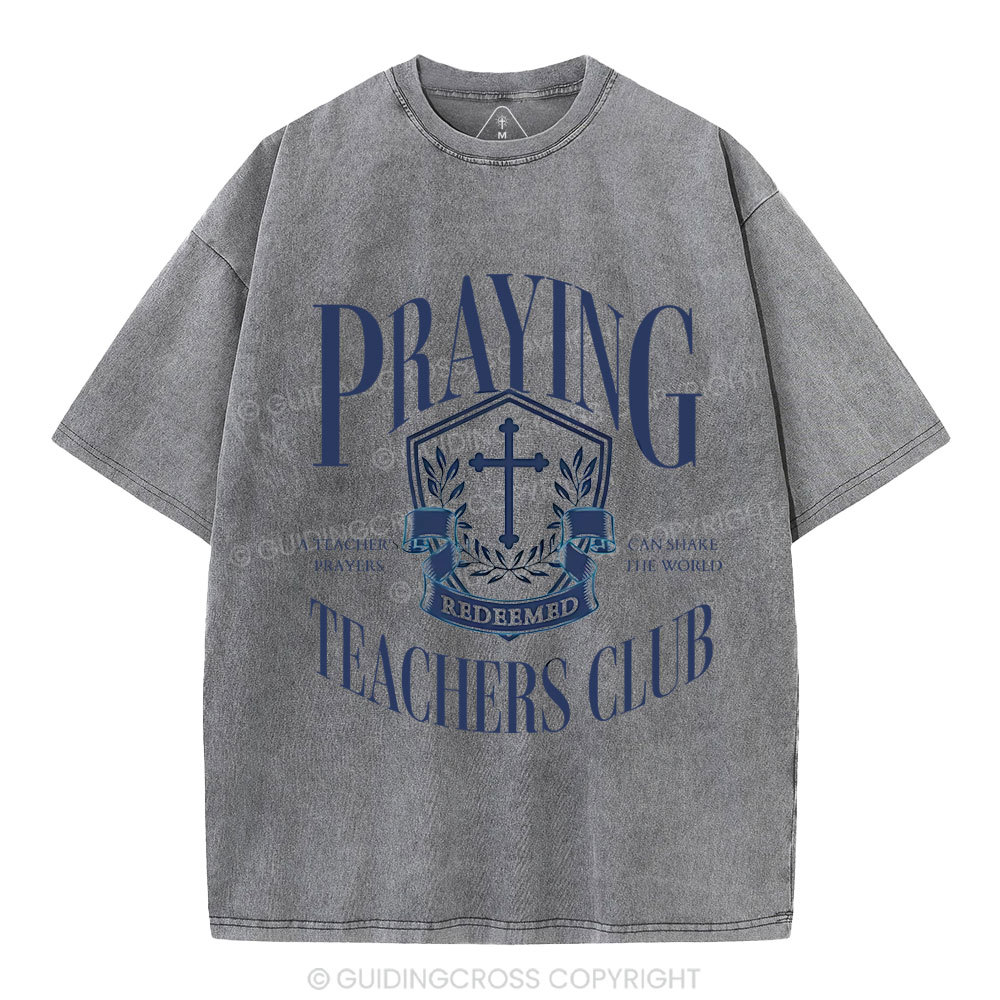 Praying Teachers Club Christian Washed T-Shirt