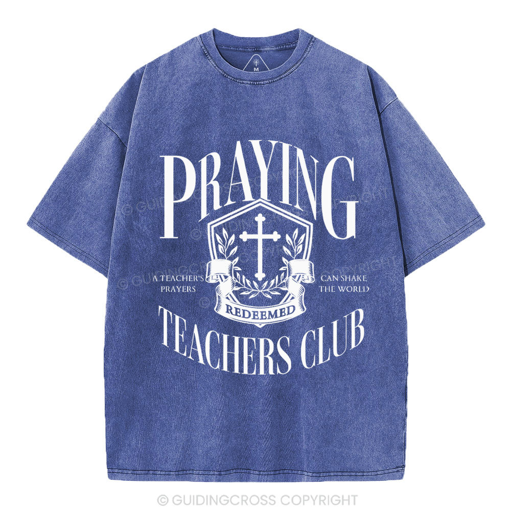 Praying Teachers Club Christian Washed T-Shirt