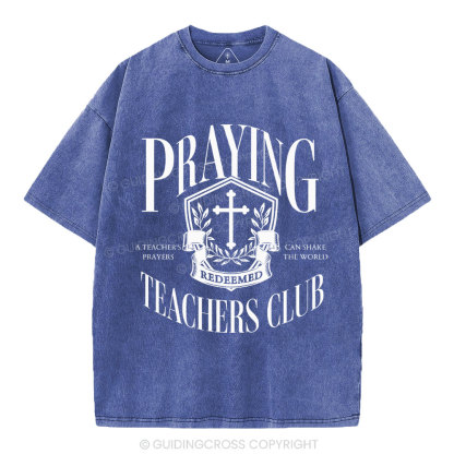 Praying Teachers Club Christian Washed T-Shirt