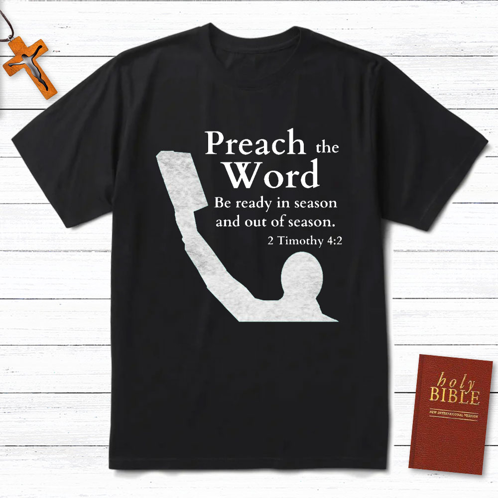 Preach The Word Christian T-Shirt