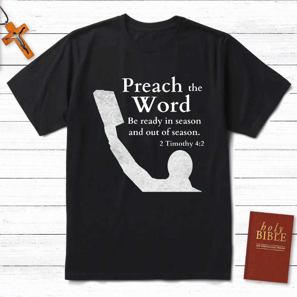 Preach The Word Christian T-Shirt