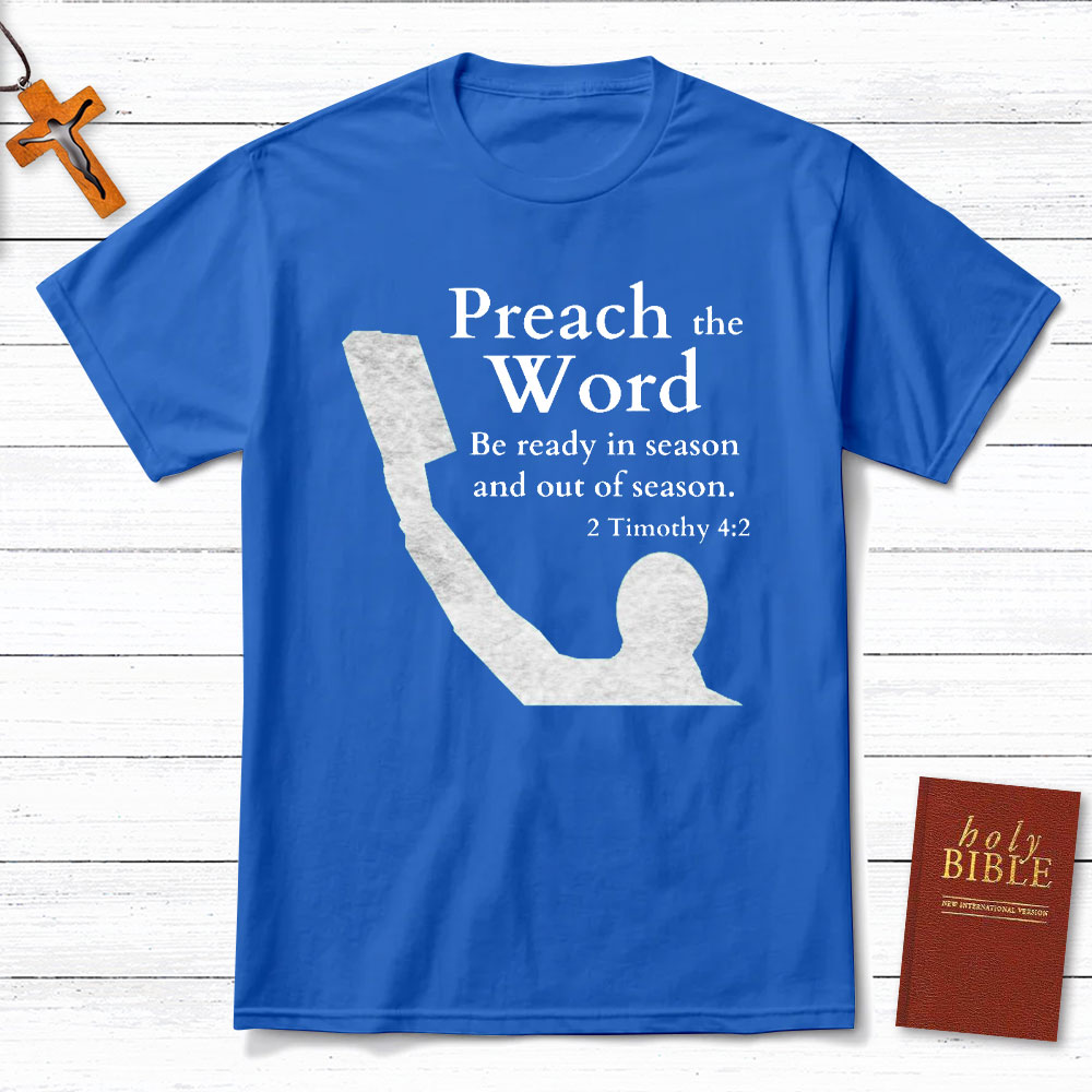 Preach The Word Christian T-Shirt