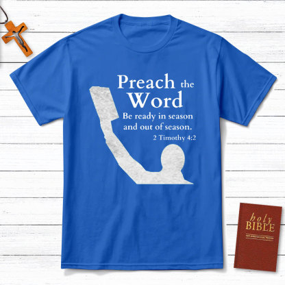 Preach The Word Christian T-Shirt