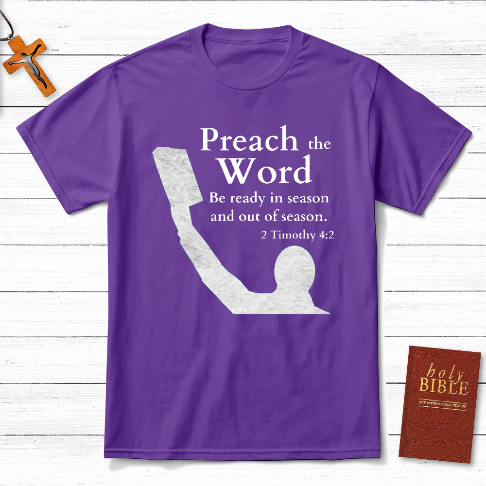 Preach The Word Christian T-Shirt