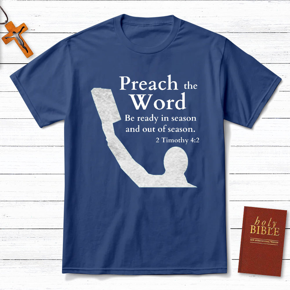 Preach The Word Christian T-Shirt