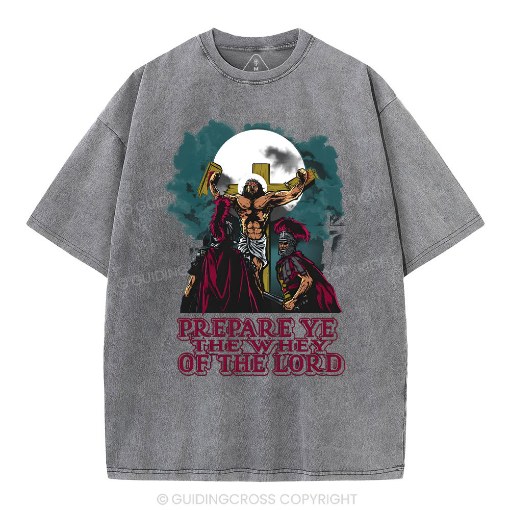 Prepare The Way Of The World Christian Washed T-Shirt