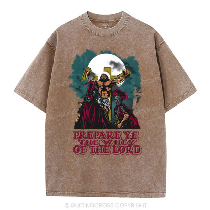 Prepare The Way Of The World Christian Washed T-Shirt