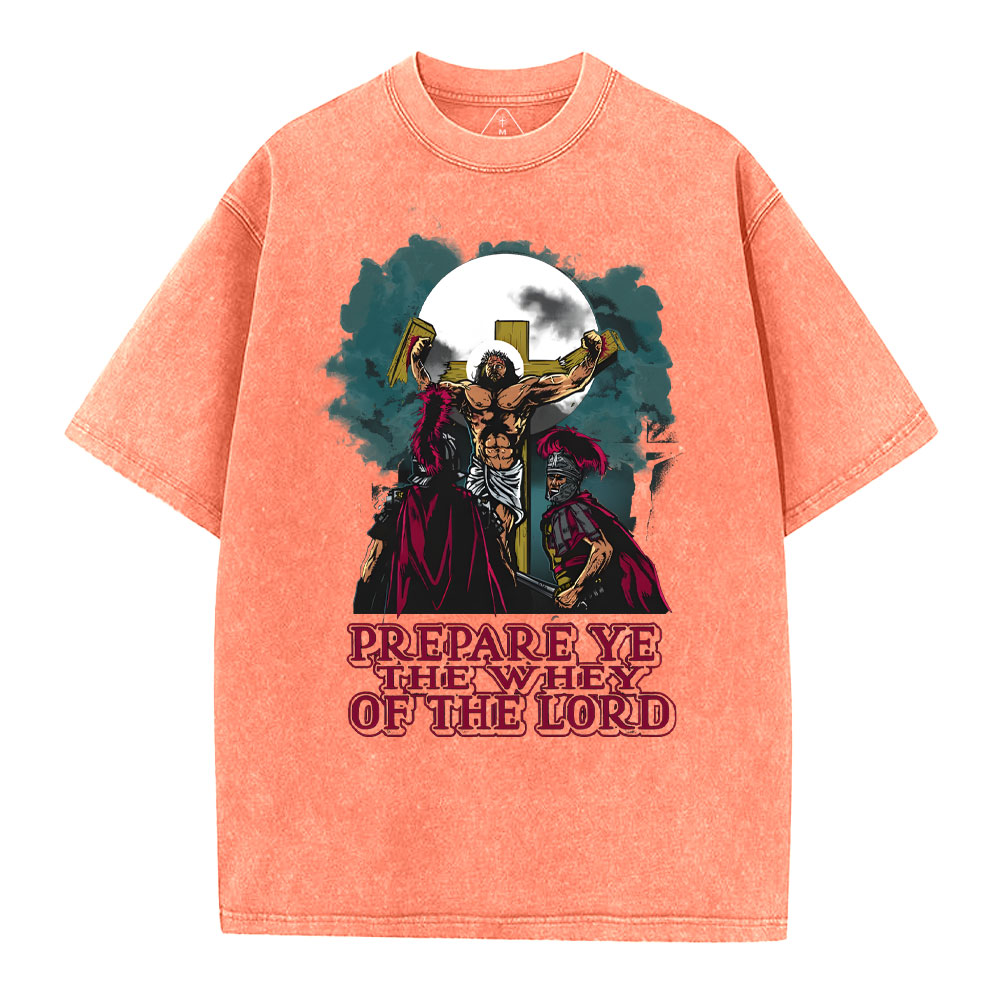 Prepare The Way Of The World Christian Washed T-Shirt