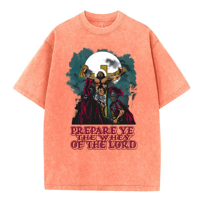 Prepare The Way Of The World Christian Washed T-Shirt
