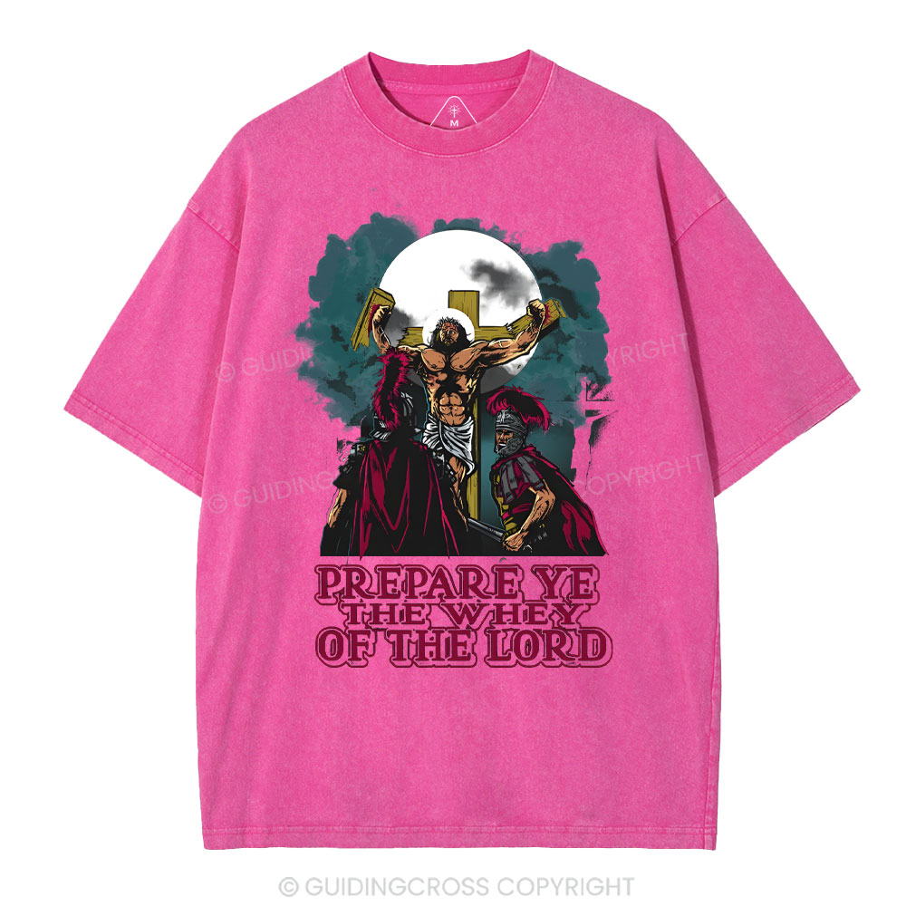 Prepare The Way Of The World Christian Washed T-Shirt