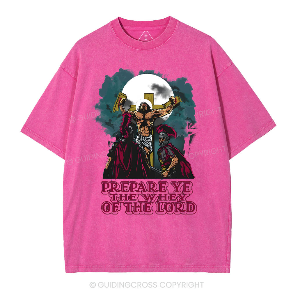 Prepare The Way Of The World Christian Washed T-Shirt