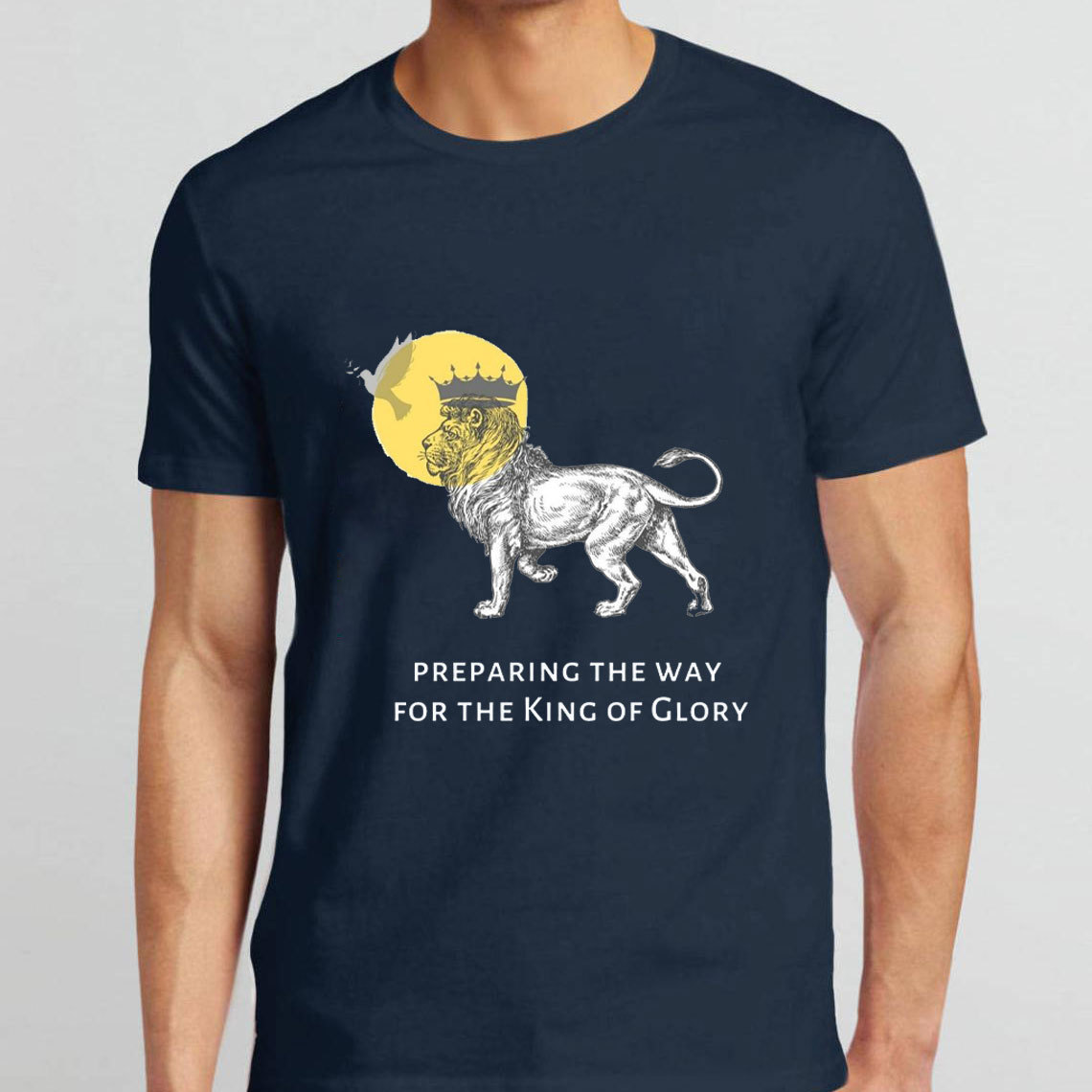 Preparing The Way For The King Of Glory Christian T-Shirt