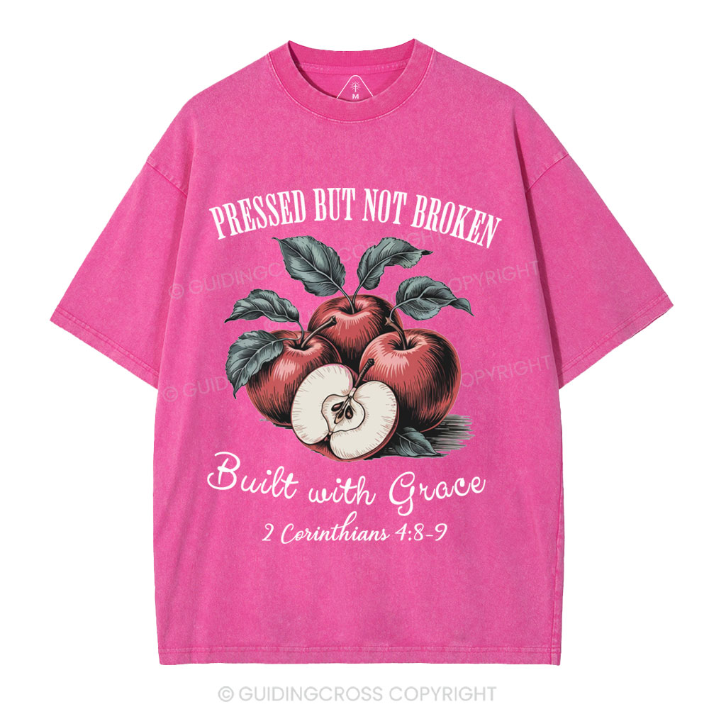 Pressed But Not Broken Built With Grace Christian Washed T-Shirt
