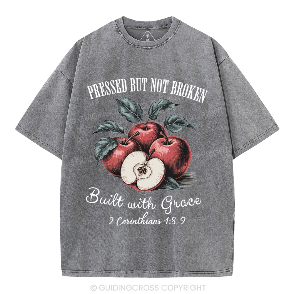 Pressed But Not Broken Built With Grace Christian Washed T-Shirt