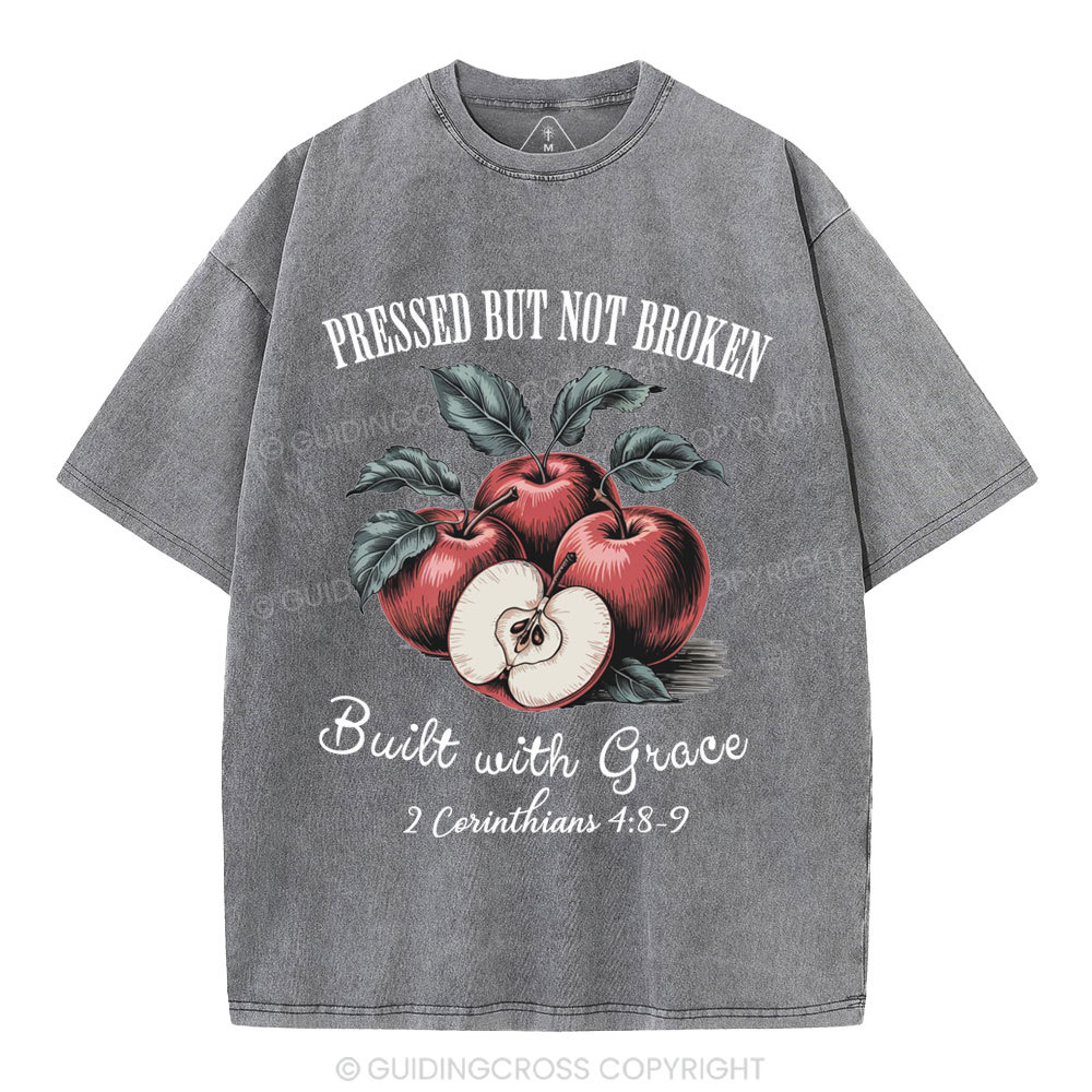 Pressed But Not Broken Built With Grace Christian Washed T-Shirt