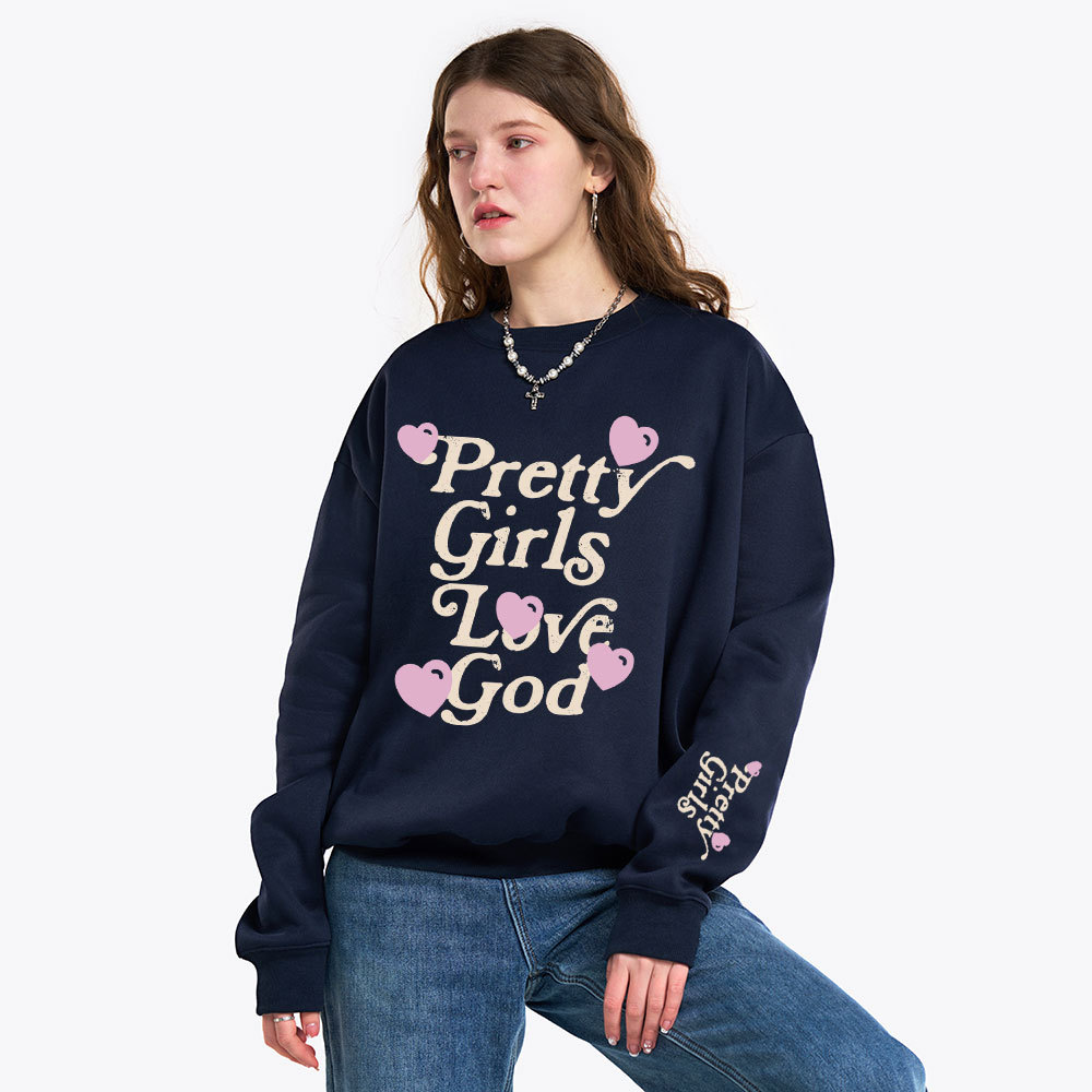 Pretty Girls Love God Christian Fleece Sweatshirt
