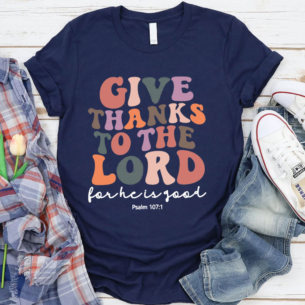 Psalm 107:1 Christian T-Shirt